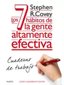 Tapa del libro Los 7 hábitos de la gente altamente efectiva. Cuaderno de trabajo